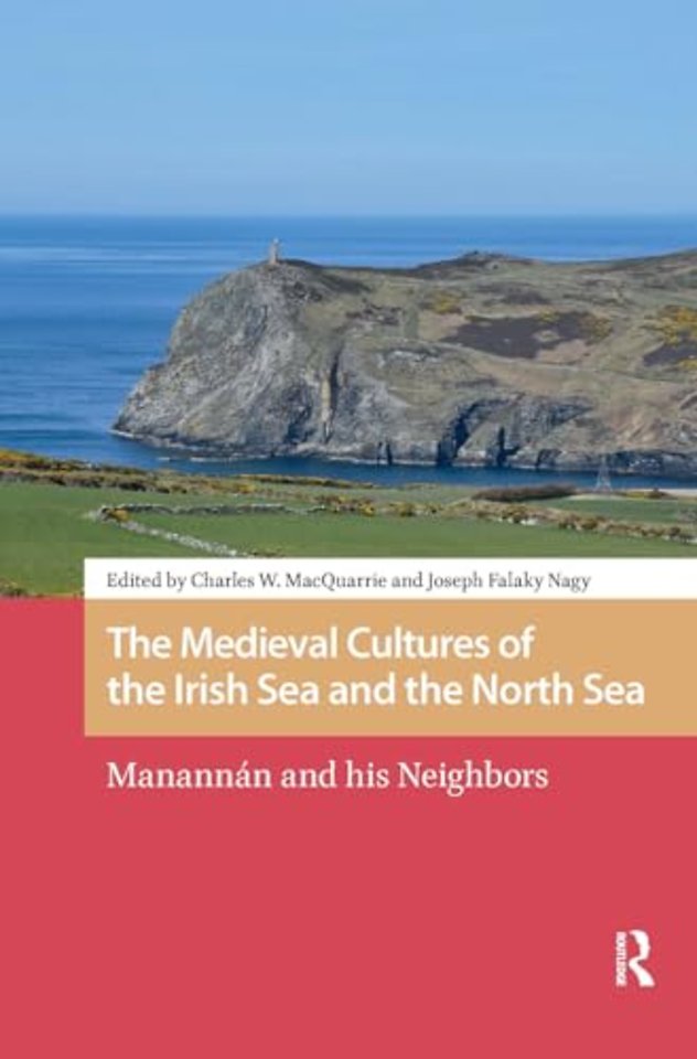 The Medieval Cultures of the Irish Sea and the North Sea