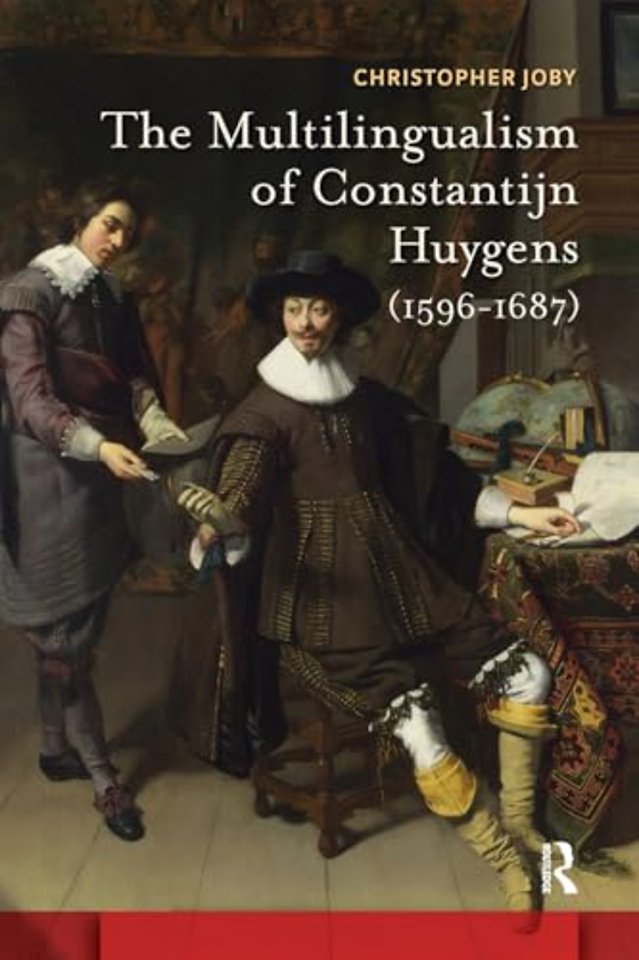 The Multilingualism of Constantijn Huygens (1596-1687)