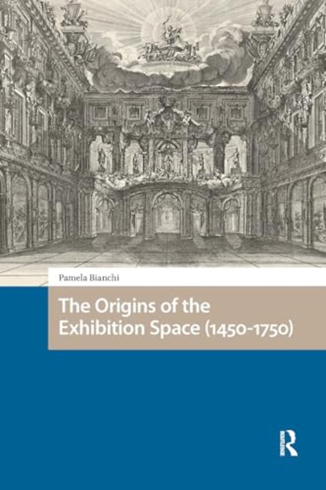 The Origins of the Exhibition Space (1450-1750)