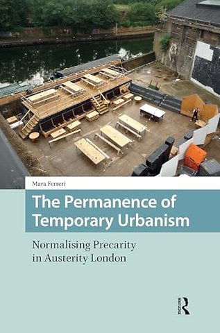 The Permanence of Temporary Urbanism