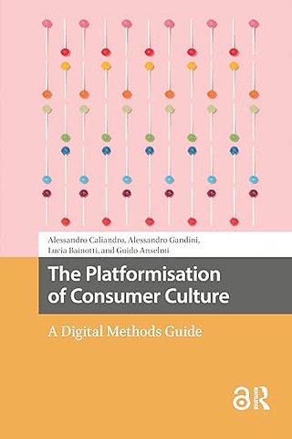 The Platformisation of Consumer Culture