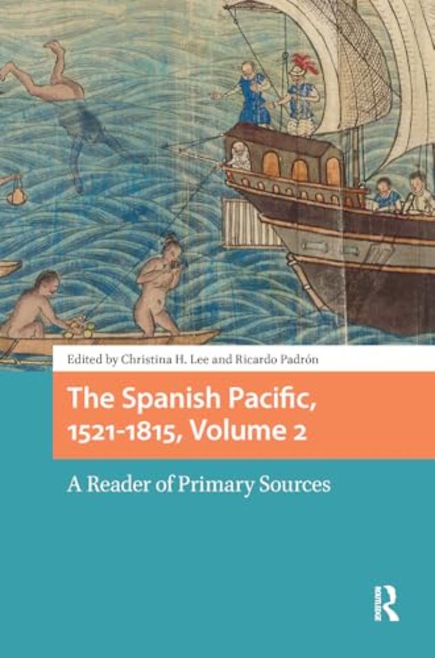 The Spanish Pacific, 1521-1815, Volume 2