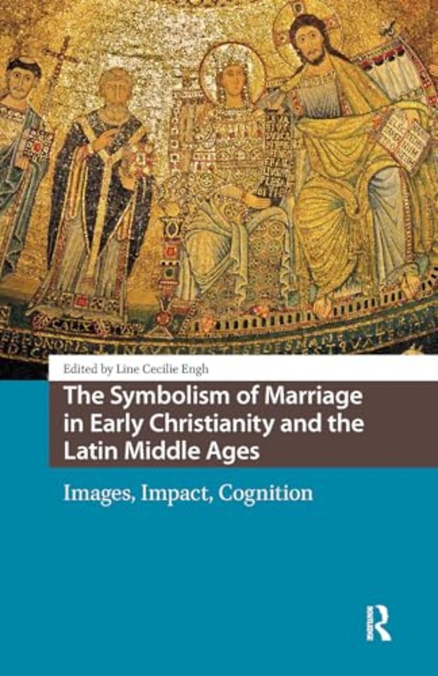 The Symbolism of Marriage in Early Christianity and the Latin Middle Ages