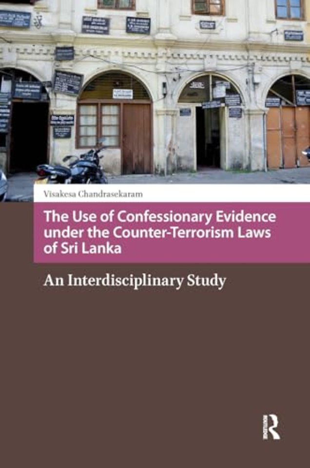 The Use of Confessionary Evidence under the Counter-Terrorism Laws of Sri Lanka