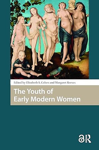 The Youth of Early Modern Women
