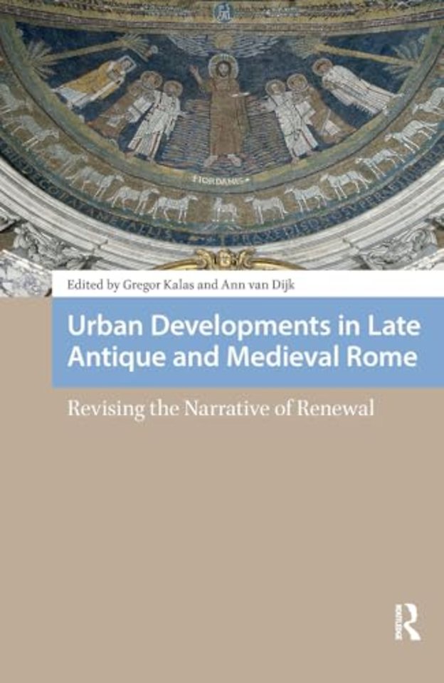 Urban Developments in Late Antique and Medieval Rome