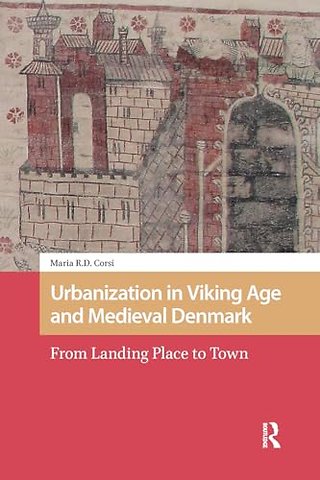 Urbanization in Viking Age and Medieval Denmark
