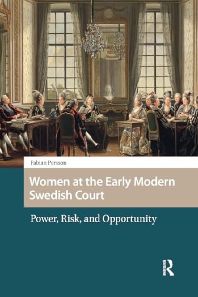 Women at the Early Modern Swedish Court