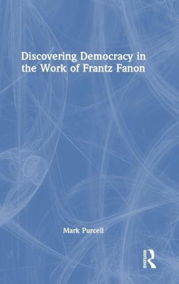 Discovering Democracy in the Work of Frantz Fanon
