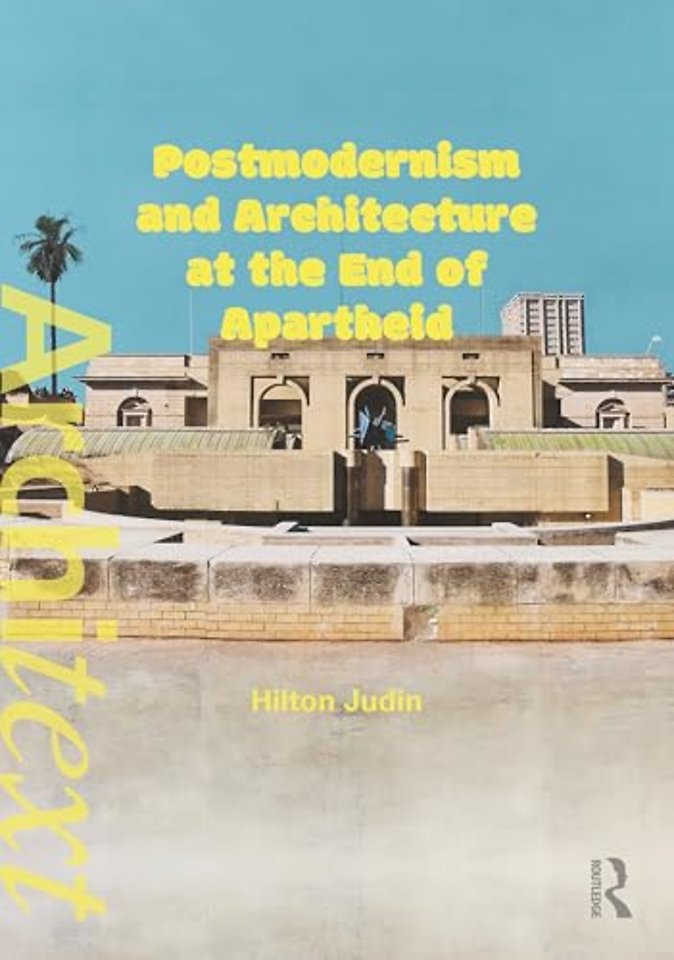 Postmodernism and Architecture at the End of Apartheid