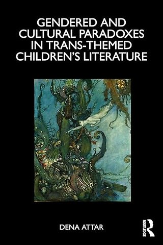 Gendered and Cultural Paradoxes in Trans-themed Children’s Literature