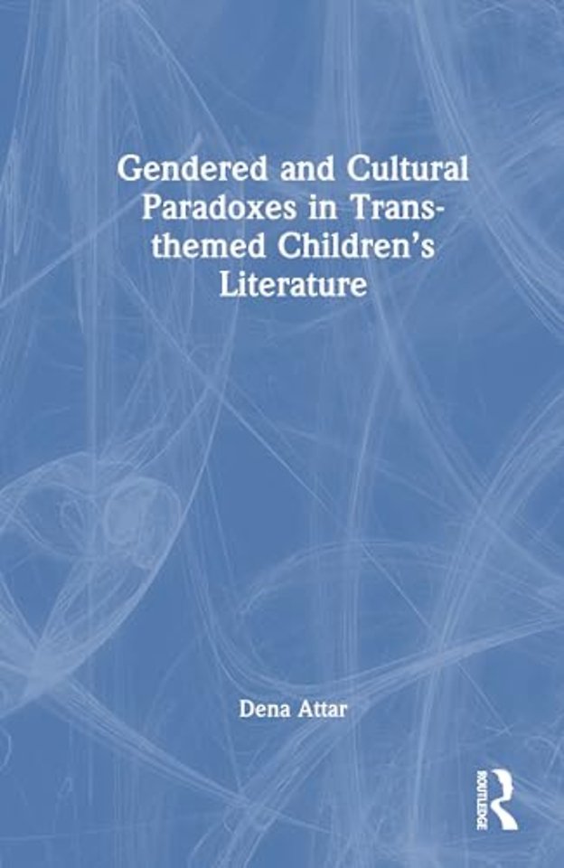 Gendered and Cultural Paradoxes in Trans-themed Children’s Literature