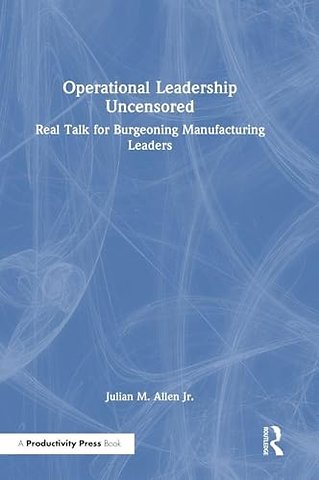 Operational Leadership Uncensored
