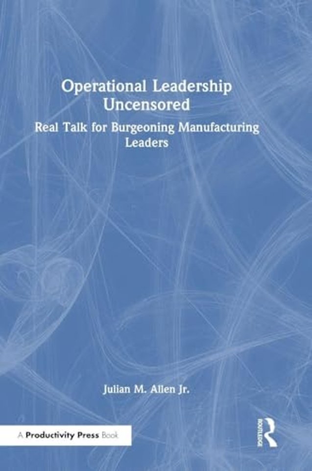 Operational Leadership Uncensored