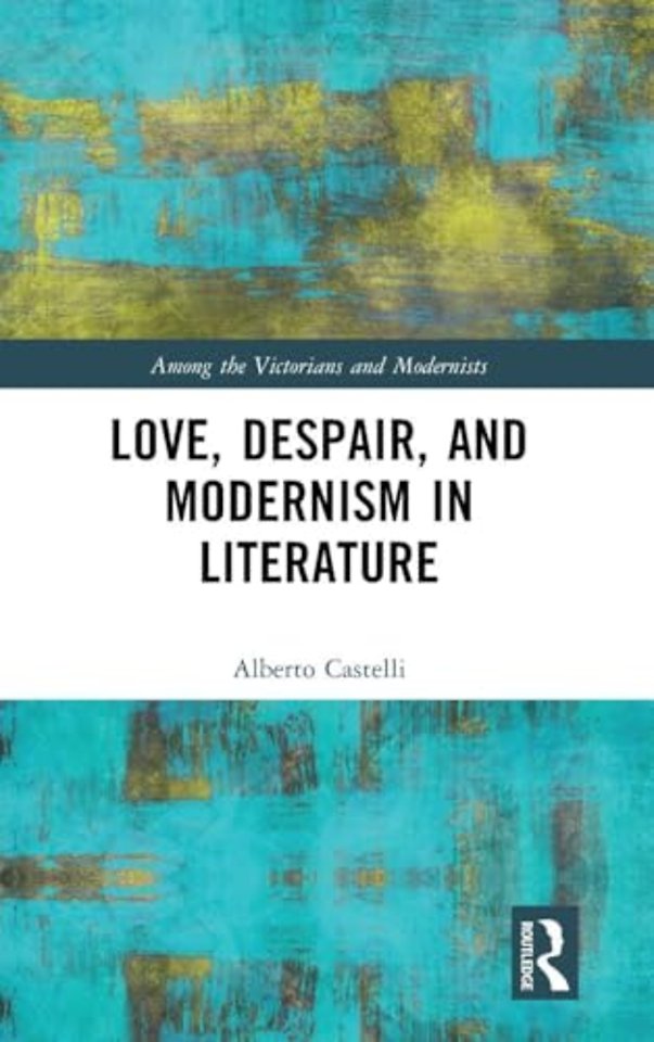 Love, Despair, and Modernism in Literature