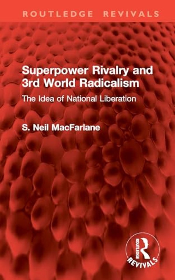 Superpower Rivalry and 3rd World Radicalism