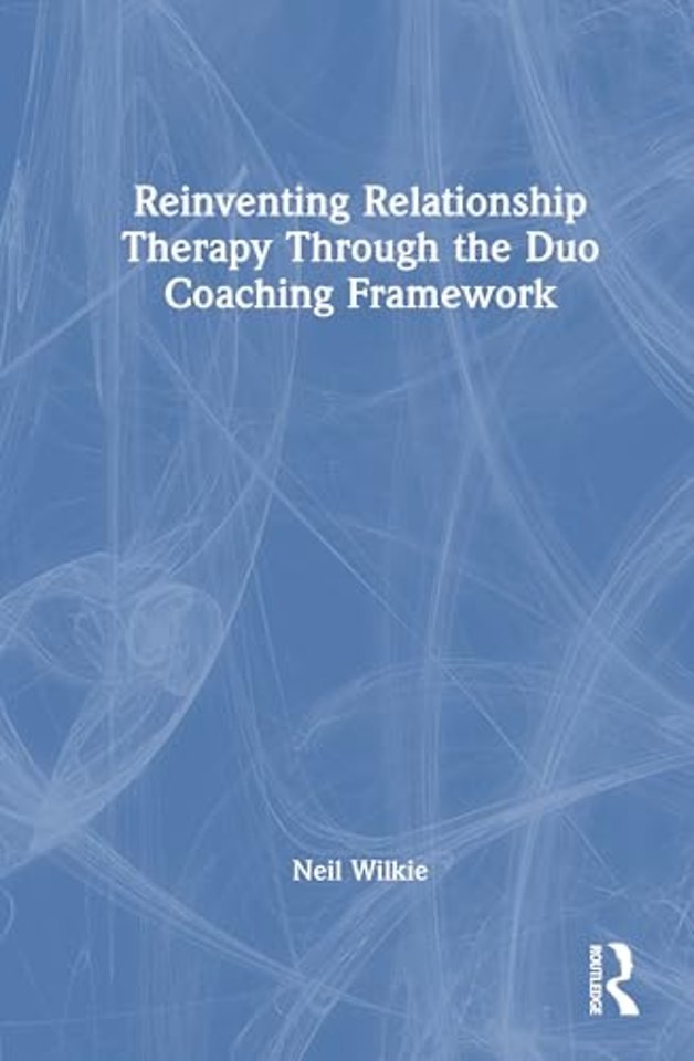 Reinventing Relationship Therapy Through the Duo Coaching Framework