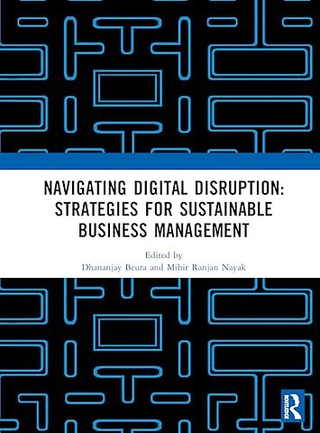 Navigating Digital Disruption: Strategies for sustainable business management