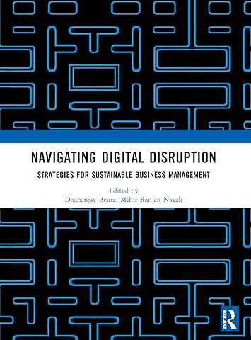 Navigating Digital Disruption: Strategies for sustainable business management