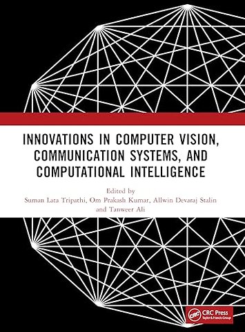 Innovations in Computer Vision, Communication Systems, and Computational Intelligence