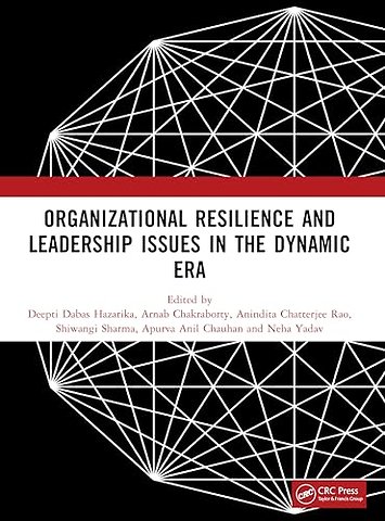 Organizational Resilience and Leadership issues in the dynamic era