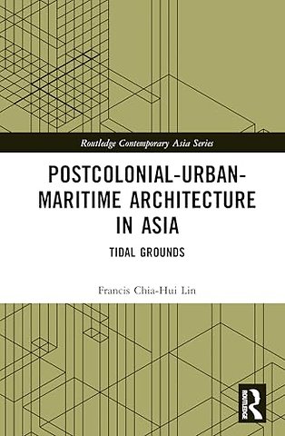 Postcolonial-Urban-Maritime Architecture in Asia