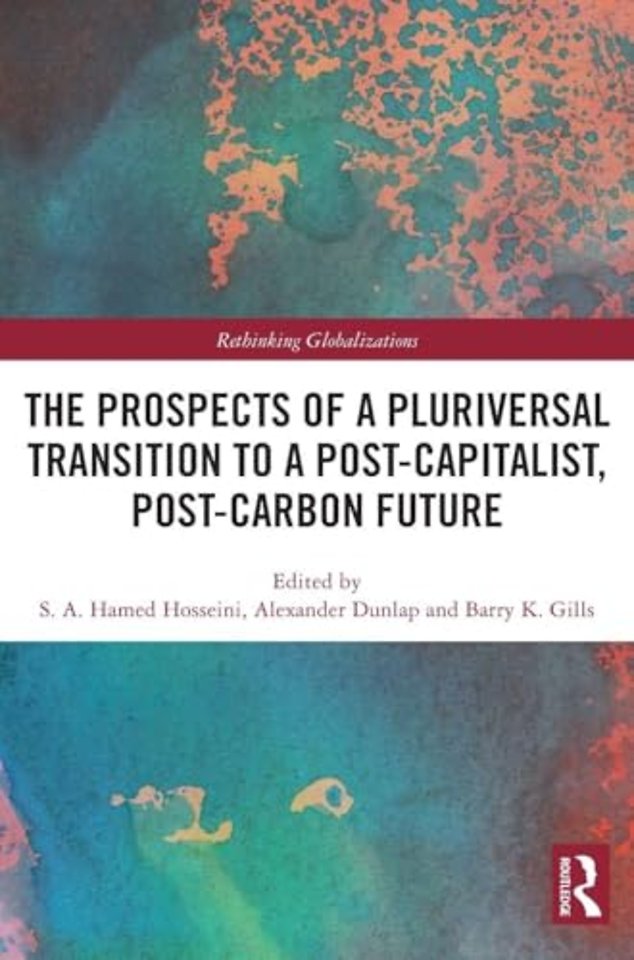 The Prospects of a Pluriversal Transition to a Post-Capitalist, Post-Carbon Future