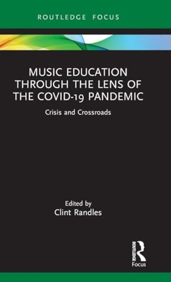 Music Education through the Lens of the COVID-19 Pandemic