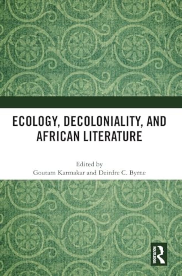 Ecology, Decoloniality, and African Literature