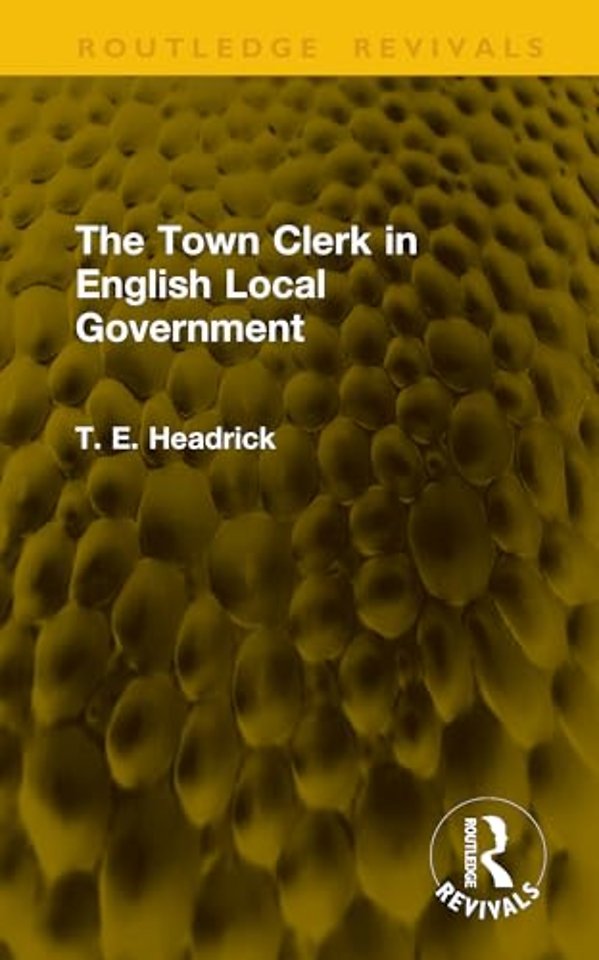 The Town Clerk in English Local Government