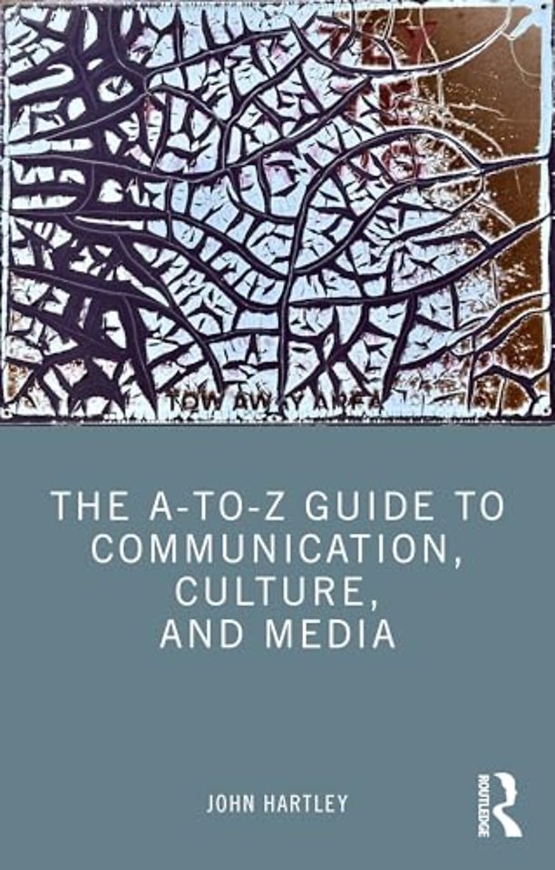 The A-to-Z Guide to Communication, Culture, and Media
