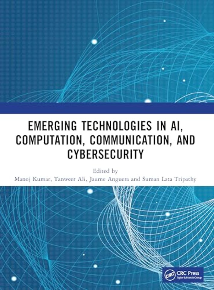 Emerging Technologies in AI, Computation, Communication, and Cybersecurity