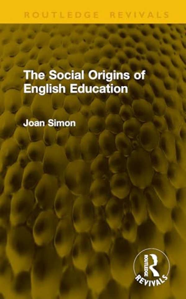 The Social Origins of English Education