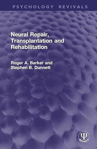 Neural Repair, Transplantation and Rehabilitation
