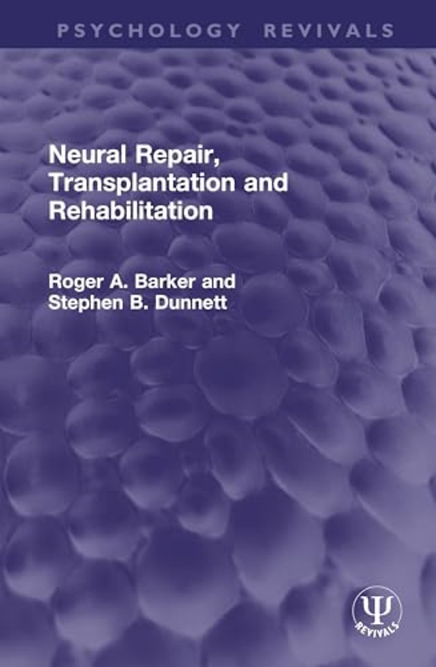 Neural Repair, Transplantation and Rehabilitation