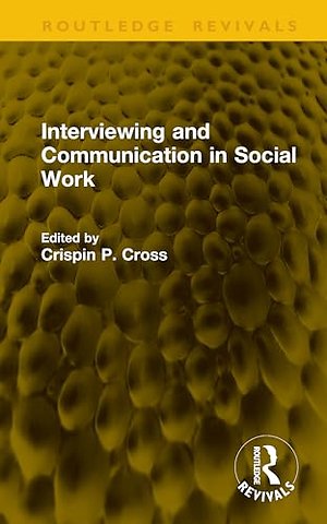 Interviewing and Communication in Social Work