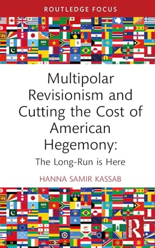 Multipolar Revisionism and Cutting the Cost of American Hegemony