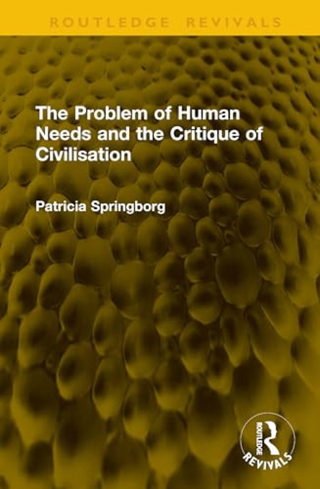 The Problem of Human Needs and the Critique of Civilisation