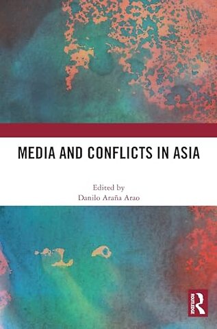 Media and Conflicts in Asia