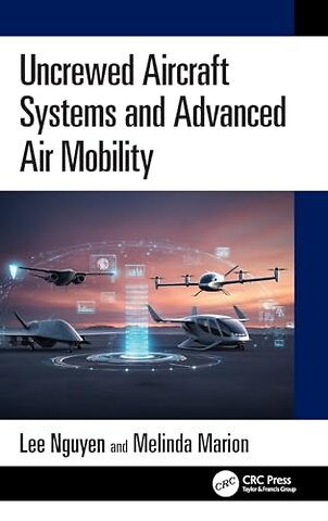 Uncrewed Aircraft Systems and Advanced Air Mobility