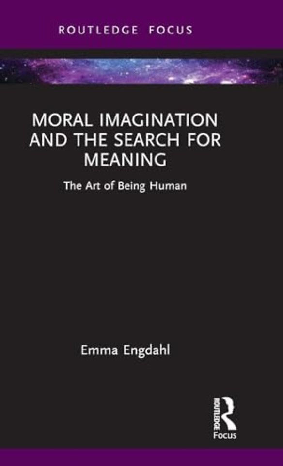 Moral Imagination and the Search for Meaning