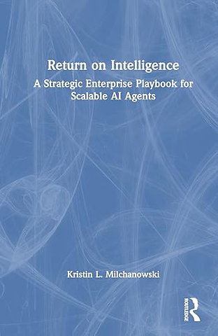Return on Intelligence