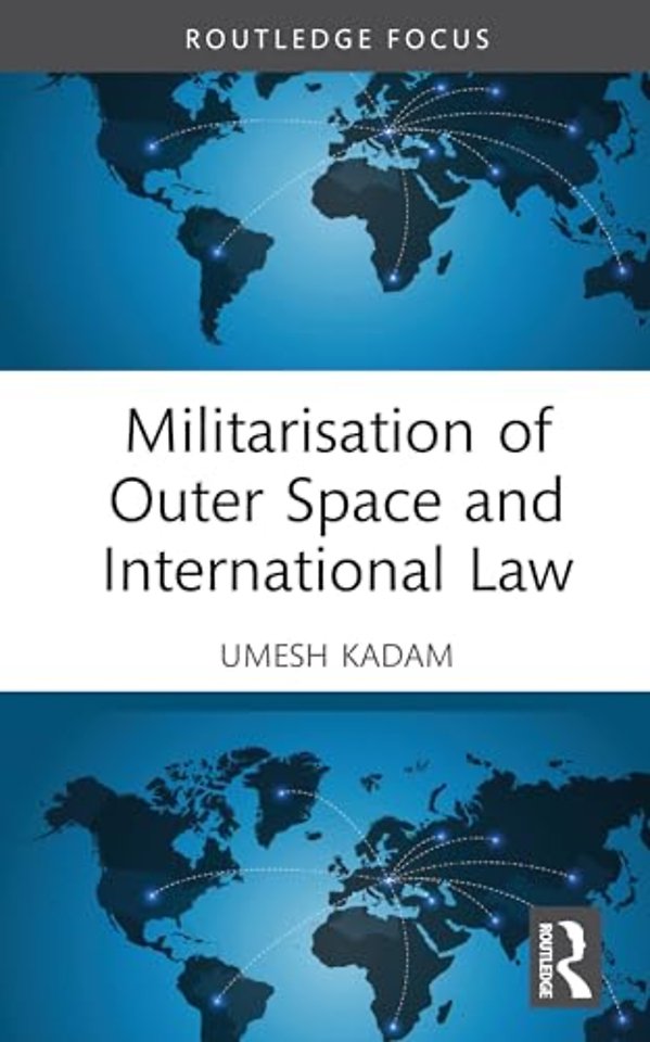 Militarisation of Outer Space and International Law
