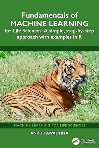 Fundamentals of Machine Learning for Life Sciences