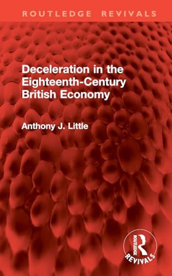 Deceleration in the Eighteenth-Century British Economy