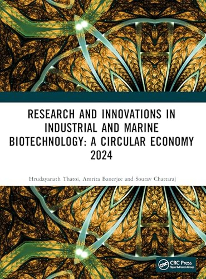 Research and Innovations in Industrial and Marine Biotechnology: A Circular Economy 2024