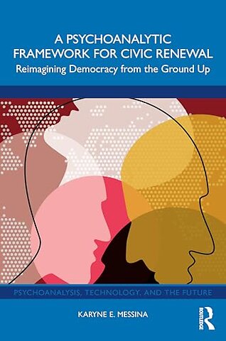 A Psychoanalytic Framework for Civic Renewal