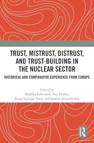 Trust, Mistrust, Distrust, and Trust-building in the Nuclear Sector