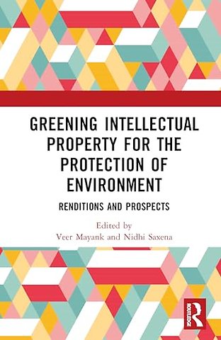 Greening Intellectual Property for the Protection of Environment