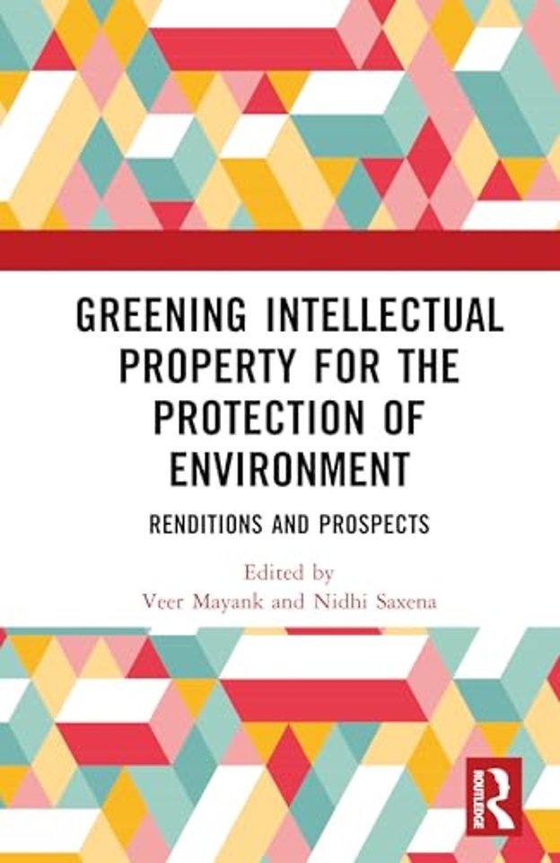 Greening Intellectual Property for the Protection of Environment